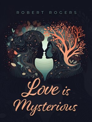 cover image of Love is Mysterious